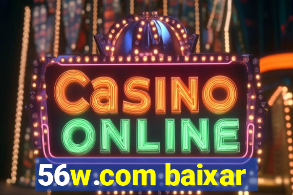 56w.com baixar